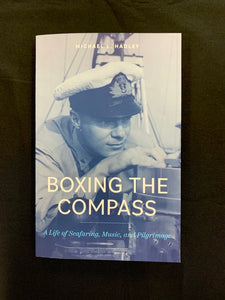 "Boxing the Compass: A Life of Seafaring, Music, and Pilgrimage"