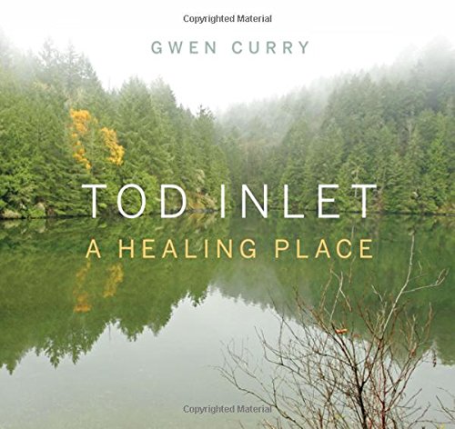 Tod Inlet - A Healing Place