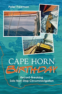 "Cape Horn Birthday: Record Breaking Solo Non-Stop Circumnavigation"