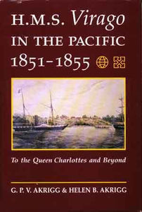 "H.M.S. Virago in the Pacific 1851-1855: To the Queen Charlottes and Beyond"